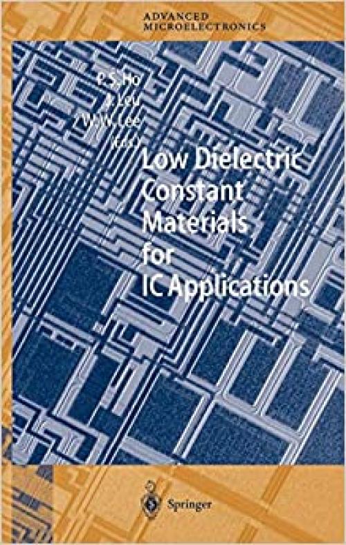 Low Dielectric Constant Materials for IC Applications - 3540678190