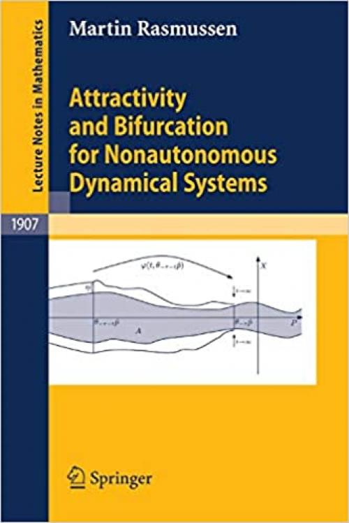 Attractivity and Bifurcation for Nonautonomous Dynamical Systems (Lecture Notes in Mathematics) - 3540712240