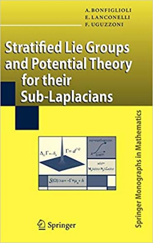 Stratified Lie Groups and Potential Theory for Their Sub-Laplacians (Springer Monographs in Mathematics) - 3540718966