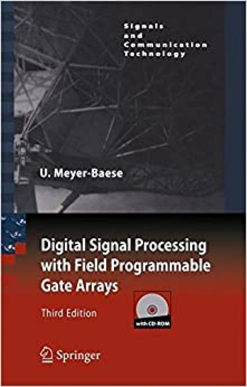 Digital Signal Processing with Field Programmable Gate Arrays (Signals and Communication Technology) - 3540726128