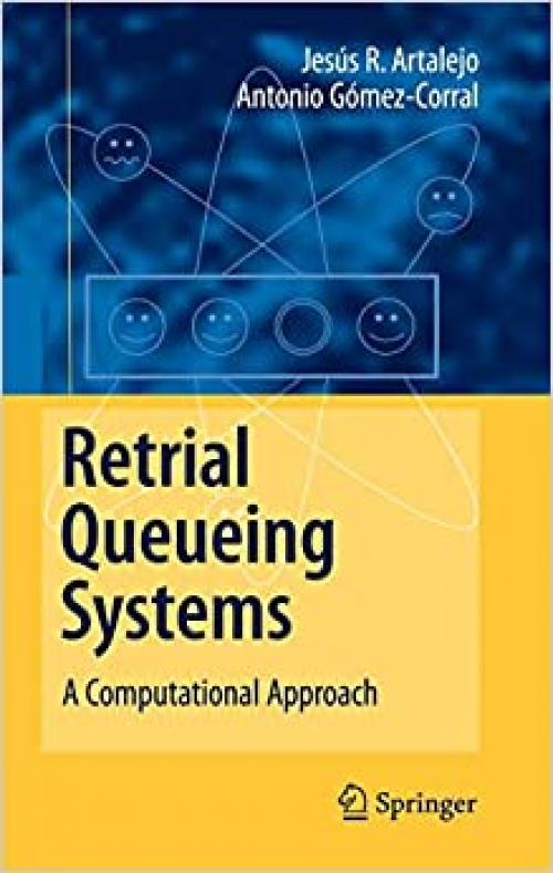 Retrial Queueing Systems: A Computational Approach - 3540787240