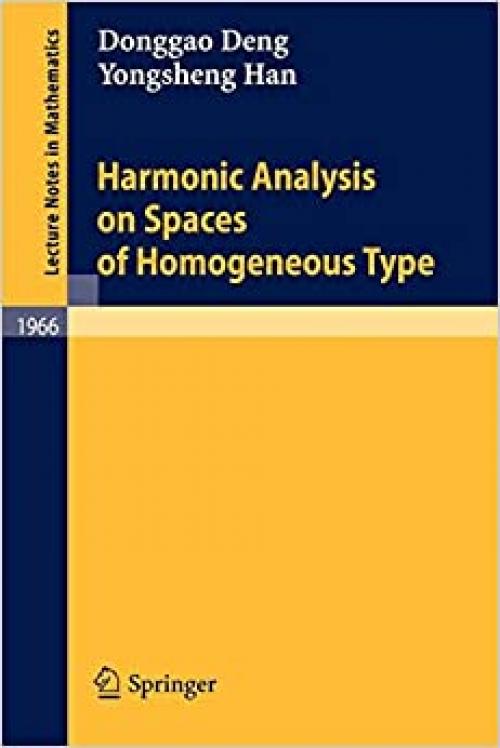 Harmonic Analysis on Spaces of Homogeneous Type (Lecture Notes in Mathematics) - 354088744X