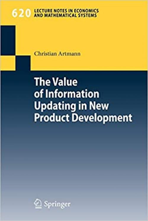 The Value of Information Updating in New Product Development (Lecture Notes in Economics and Mathematical Systems) - 354093832X