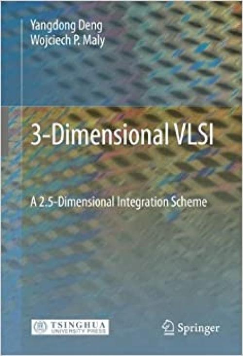 3-Dimensional VLSI: A 2.5-Dimensional Integration Scheme - 3642041566