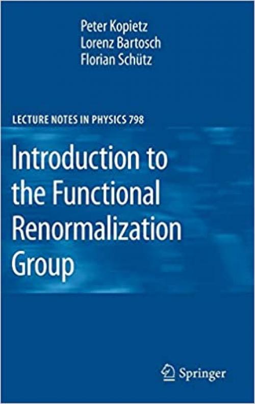 Introduction to the Functional Renormalization Group (Lecture Notes in Physics (798)) - 364205093X