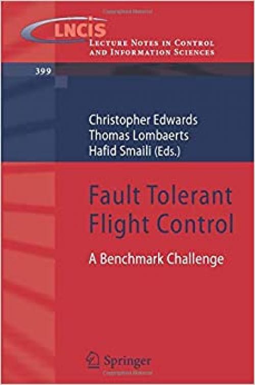 Fault Tolerant Flight Control: A Benchmark Challenge (Lecture Notes in Control and Information Sciences) - 3642116892