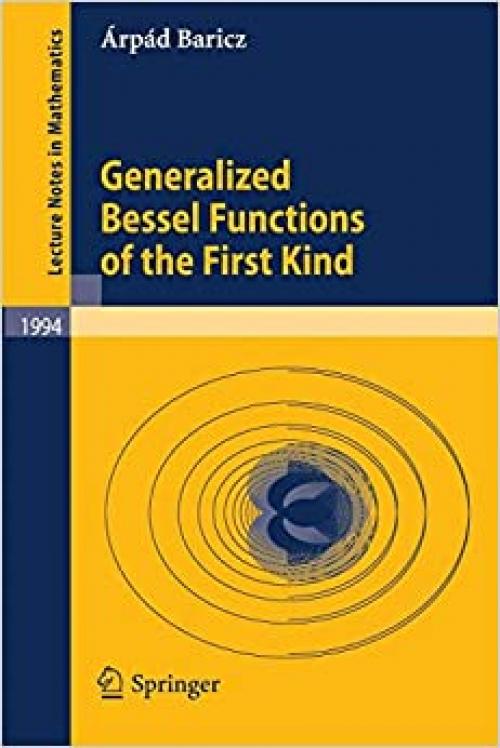 Generalized Bessel Functions of the First Kind (Lecture Notes in Mathematics) - 3642122299