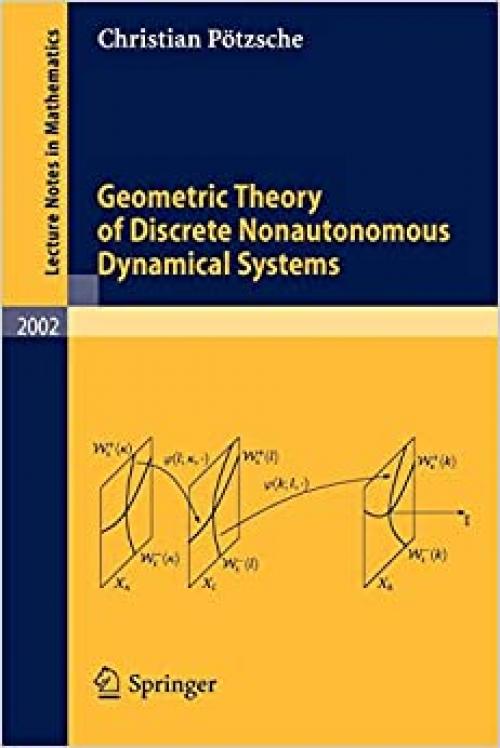 Geometric Theory of Discrete Nonautonomous Dynamical Systems (Lecture Notes in Mathematics) - 3642142575