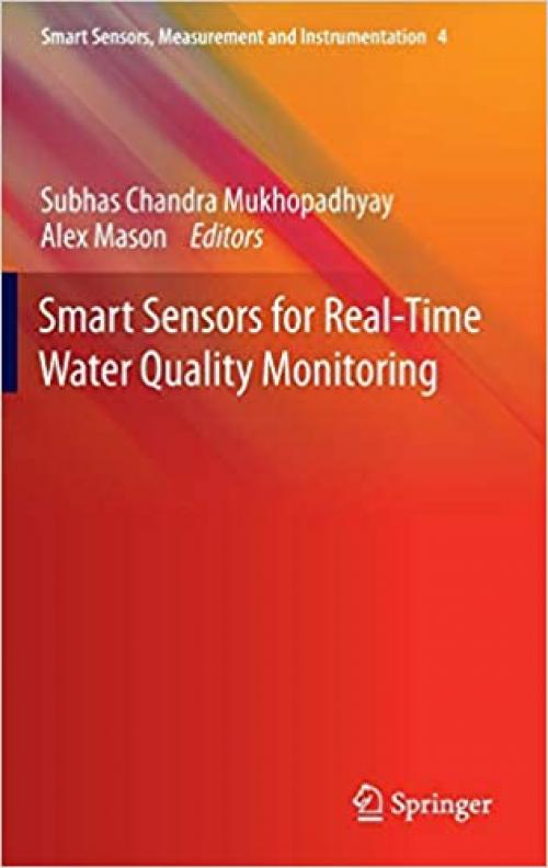 Smart Sensors for Real-Time Water Quality Monitoring (Smart Sensors, Measurement and Instrumentation) - 3642370055