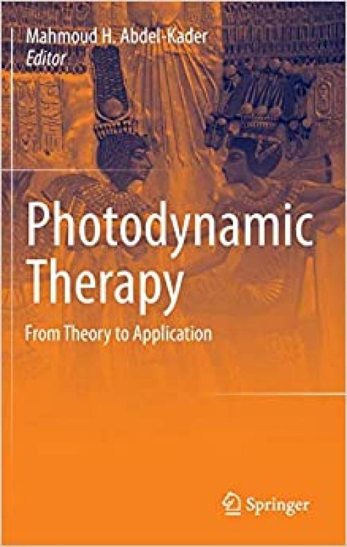 Photodynamic Therapy: From Theory to Application - 3642396283