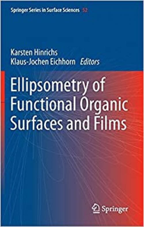Ellipsometry of Functional Organic Surfaces and Films (Springer Series in Surface Sciences) - 3642401279
