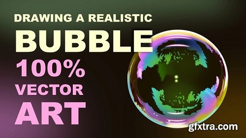 Drawing a Realistic Bubble 100% Vector Artwork