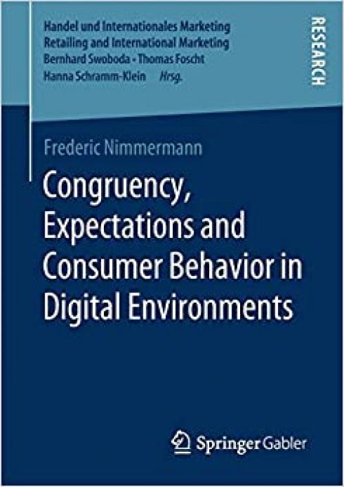 Congruency, Expectations and Consumer Behavior in Digital Environments (Handel und Internationales Marketing Retailing and International Marketing) - 365828420X