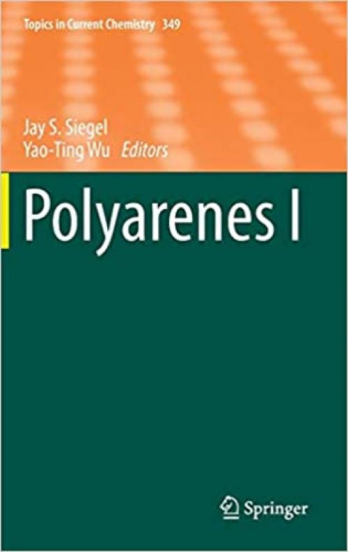 Polyarenes I (Topics in Current Chemistry (349)) - 3662433788