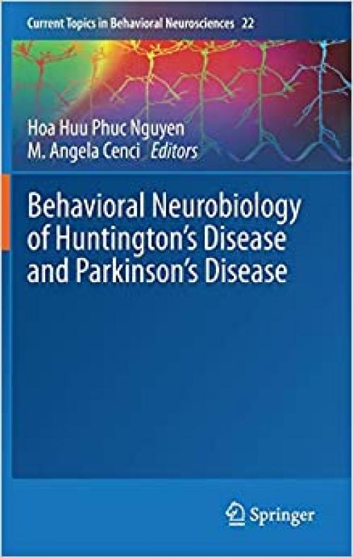 Behavioral Neurobiology of Huntington's Disease and Parkinson's Disease (Current Topics in Behavioral Neurosciences) - 3662463431