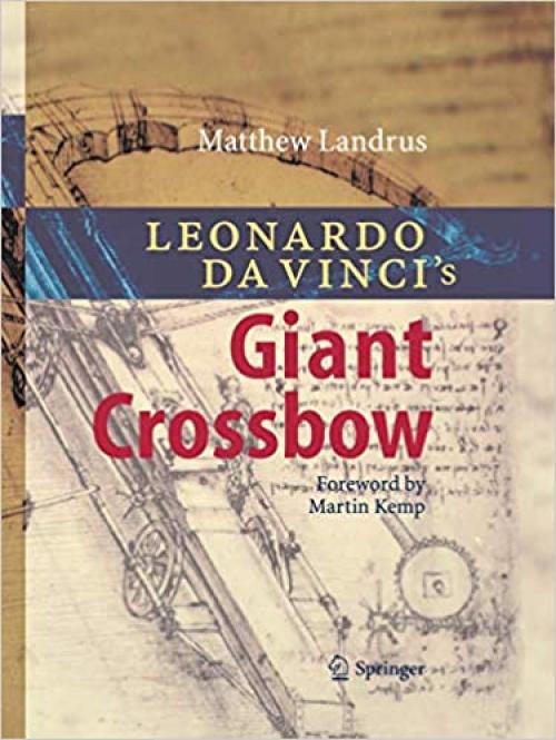 Leonardo da Vinci’s Giant Crossbow - 3662501686