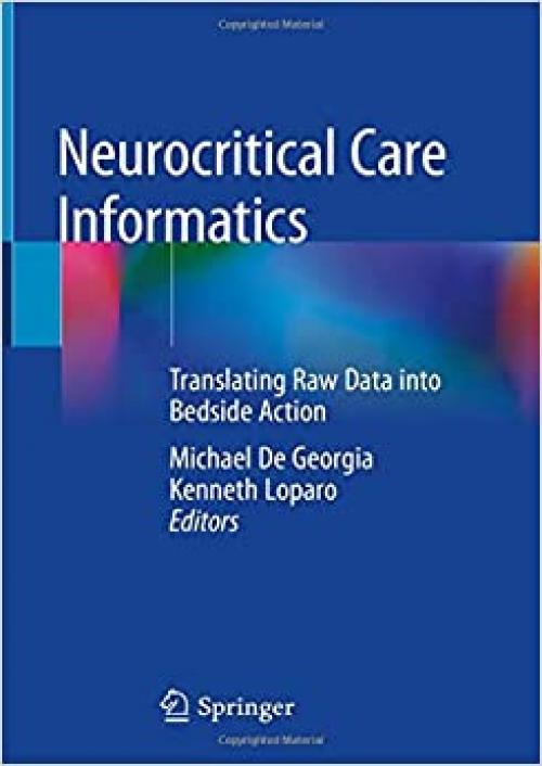 Neurocritical Care Informatics: Translating Raw Data into Bedside Action - 366259305X