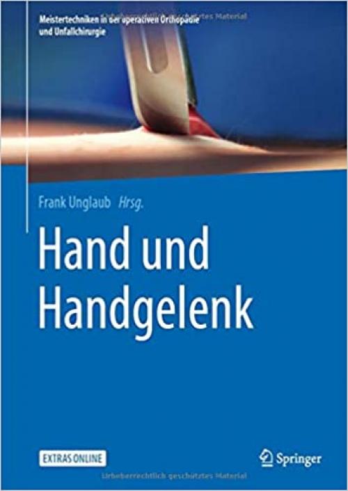 Hand und Handgelenk (Meistertechniken in der operativen Orthopädie und Unfallchirurgie) (German Edition) - 366259451X