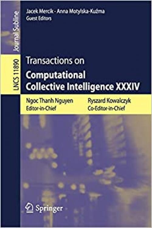 Transactions on Computational Collective Intelligence XXXIV (Lecture Notes in Computer Science (11890)) - 3662605546