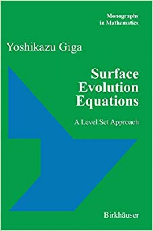 Surface Evolution Equations: A Level Set Approach (Monographs in Mathematics) - 3764324309