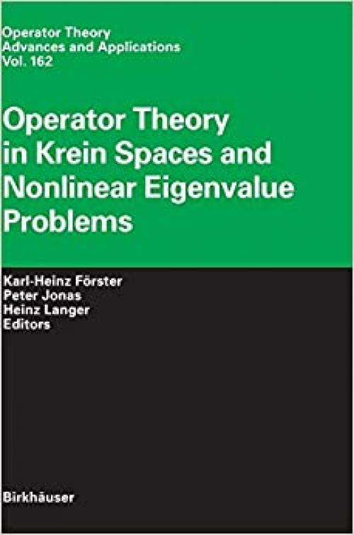 Operator Theory in Krein Spaces and Nonlinear Eigenvalue Problems (Operator Theory: Advances and Applications) - 3764374527