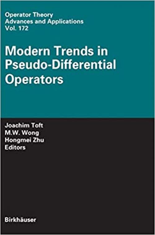 Modern Trends in Pseudo-Differential Operators (Operator Theory: Advances and Applications) - 3764380977