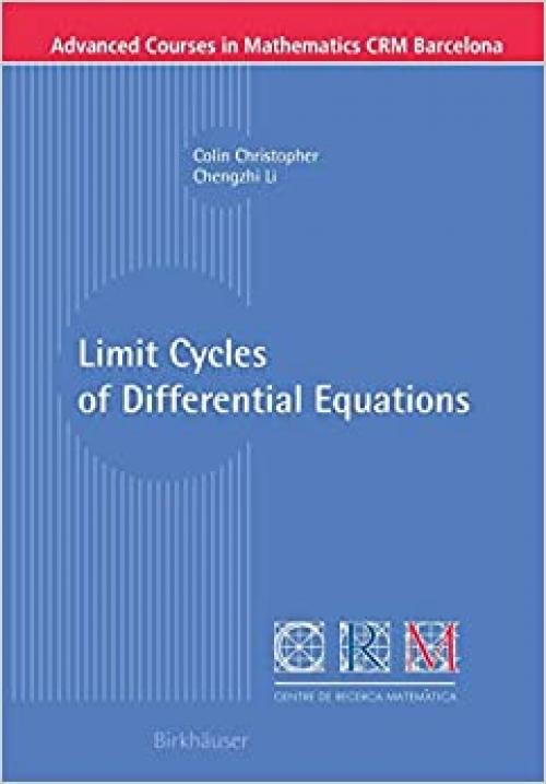 Limit Cycles of Differential Equations (Advanced Courses in Mathematics - CRM Barcelona) - 3764384093