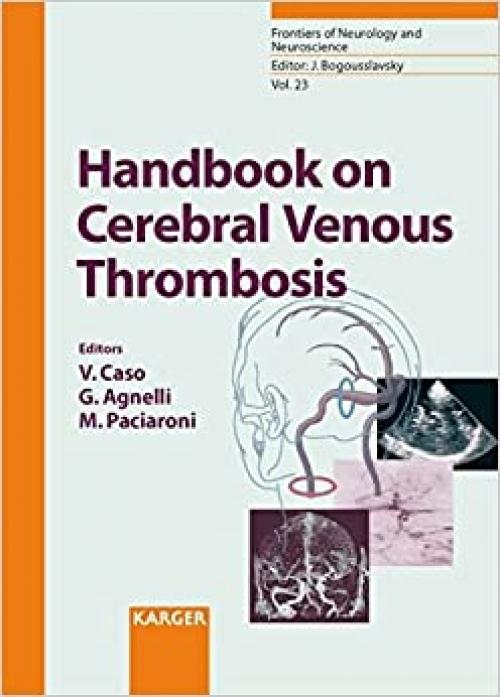 Handbook on Cerebral Venous Thrombosis (Frontiers of Neurology and Neuroscience, Vol. 23) - 3805583788