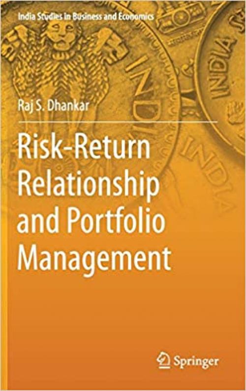 Risk-Return Relationship and Portfolio Management (India Studies in Business and Economics) - 8132239482