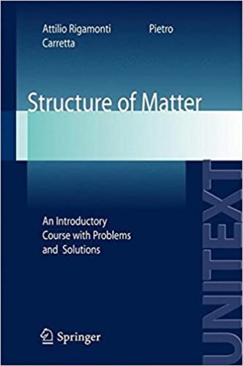 Structure of Matter: An Introductory Course with Problems and Solutions (UNITEXT / Collana di Fisica e Astronomia) - 8847005590