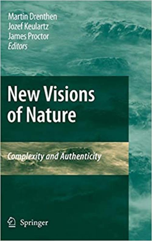 New Visions of Nature: Complexity and Authenticity - 904812610X