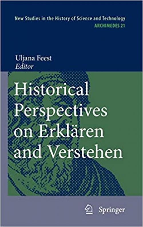 Historical Perspectives on Erklären and Verstehen (Archimedes) - 9048135397