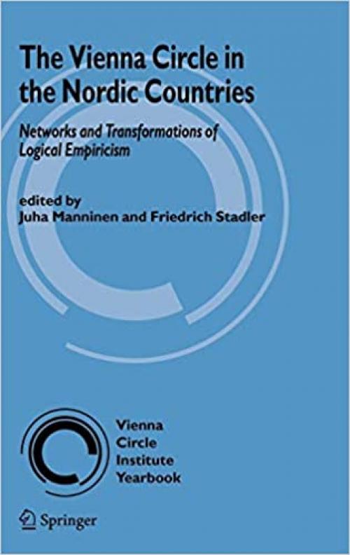 The Vienna Circle in the Nordic Countries.: Networks and Transformations of Logical Empiricism (Vienna Circle Institute Yearbook) - 9048136822