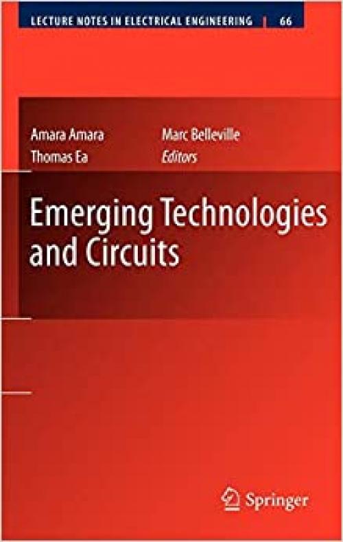 Emerging Technologies and Circuits (Lecture Notes in Electrical Engineering) - 9048193788