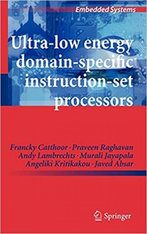 Ultra-Low Energy Domain-Specific Instruction-Set Processors (Embedded Systems) - 9048195276