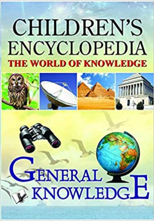 Children's Encyclopedia - General Knowledge: Familiarising Children with the General Worldly Knowledge - 9350570408