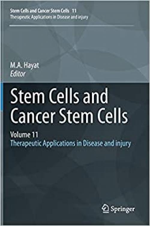 Stem Cells and Cancer Stem Cells, Volume 11: Therapeutic Applications in Disease and injury - 9400773285