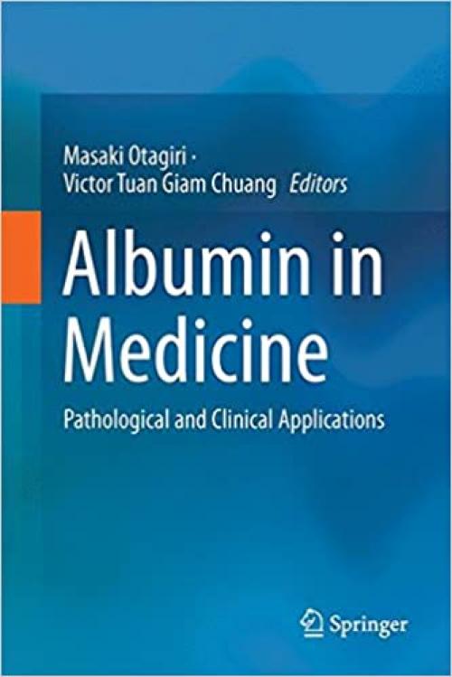 Albumin in Medicine: Pathological and Clinical Applications - 9811021155