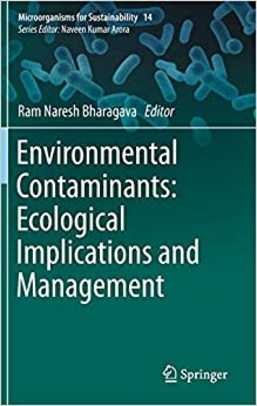 Environmental Contaminants: Ecological Implications and Management (Microorganisms for Sustainability) - 9811379033