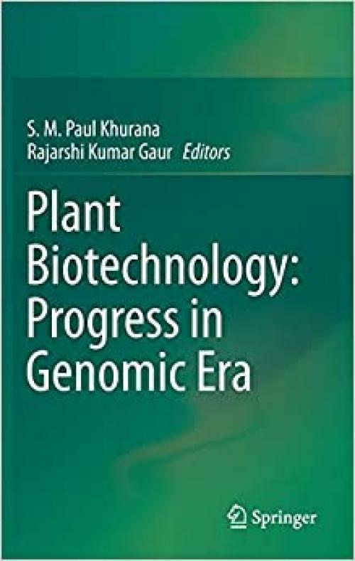 Plant Biotechnology: Progress in Genomic Era - 9811384983