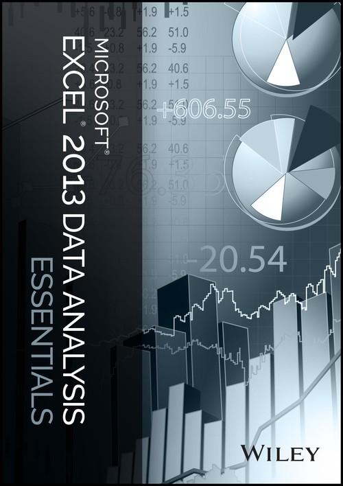 Oreilly - Microsoft Excel 2013 Data Analysis Essentials - 9781118870396