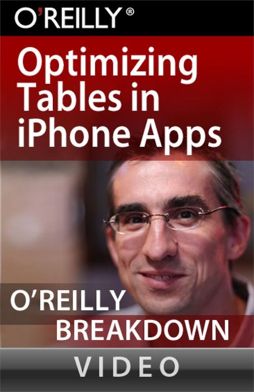 Oreilly - Optimizing Tables in iPhone Apps - 9781449301910