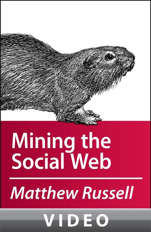 Oreilly - Matthew Russell on Mining the Social Web - 9781449304508