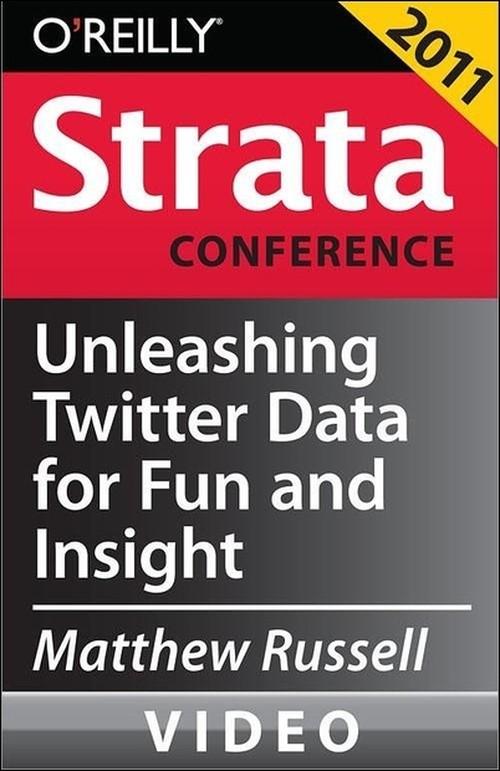 Oreilly - Unleashing Twitter Data for Fun and Insight - 9781449306106