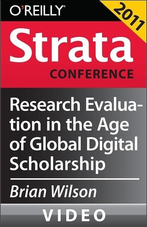 Oreilly - Research Evaluation in the Age of Global Digital Scholarship - 9781449306328