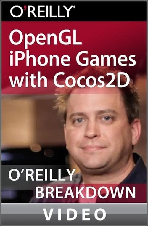 Oreilly - OpenGL iPhone Games with Cocos2D - 9781449312886