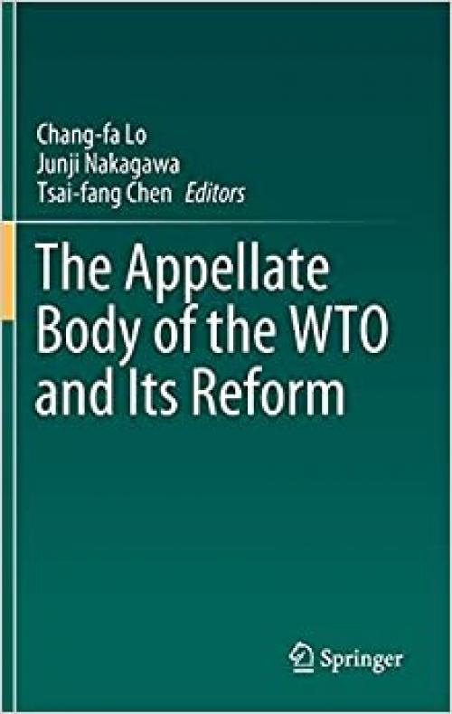 The Appellate Body of the WTO and Its Reform - 9811502544