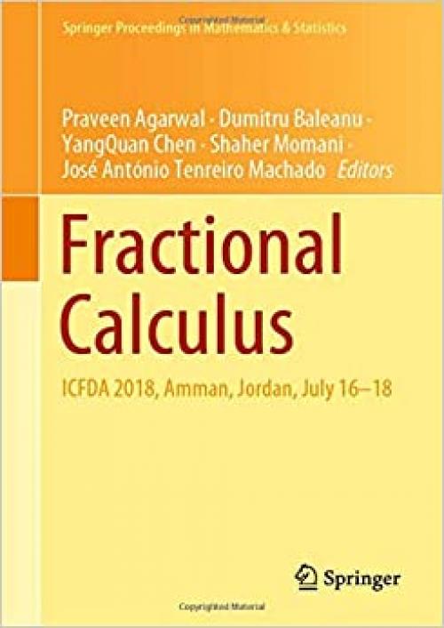 Fractional Calculus: ICFDA 2018, Amman, Jordan, July 16-18 (Springer Proceedings in Mathematics & Statistics) - 9811504296