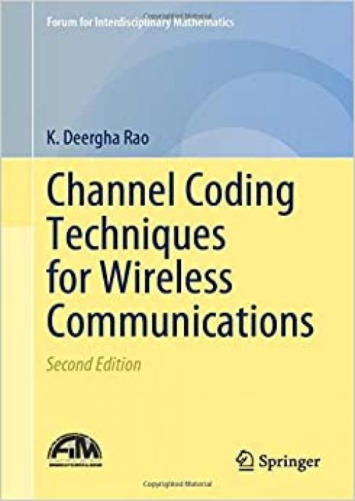 Channel Coding Techniques for Wireless Communications (Forum for Interdisciplinary Mathematics) - 9811505608