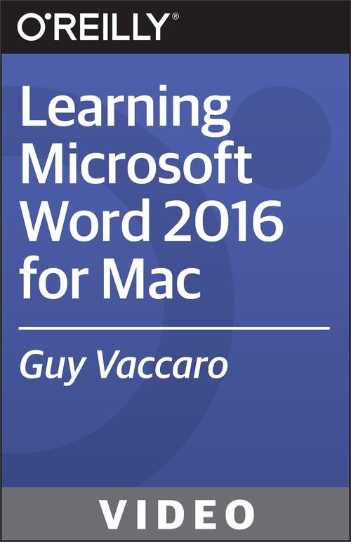 Oreilly - Learning Microsoft Word 2016 for Mac - 9781771374682